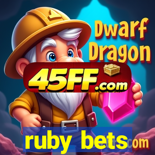 ruby bets